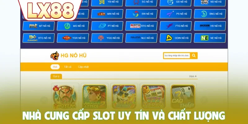 Nhà cung cấp slot uy tín và chất lượng