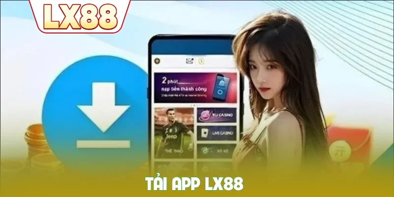 Tải app LX88
